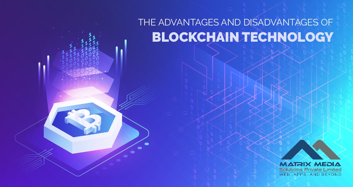 What Are the Advantages and Disadvantages of BlockChain Technology